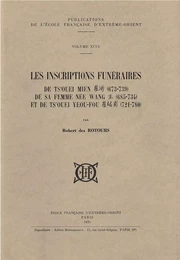 Les inscriptions funéraires de Ts'ouei Mien (673-739), de sa femme née Wang et de Ts'ouei Yeou-Fou