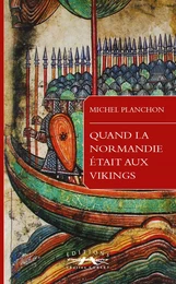 Quand la Normandie était aux Vikings