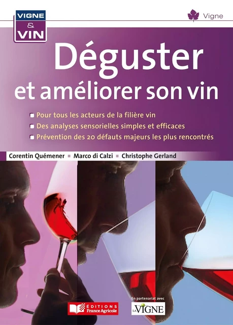 Déguster et améliorer son vin - Corentin Quémener, Marco Di Calzi, Christophe Gerland - FRANCE AGRICOLE