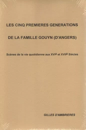 Les cinq premières Générations de la Famille Gouyn