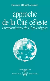 APPROCHE DE LA CITE CELESTE, COMMENTAIRES DE L'APOCALYPSE