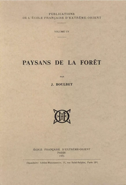 Paysans de la forêt - Jean BOULBET - EFEO