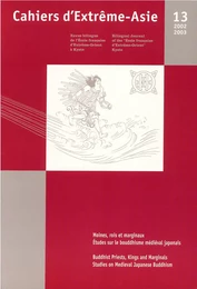 Cahiers d'Extrême-Asie n° 13. Moines, rois et marginaux. Etudes sur le bouddhisme médiéval japonais