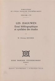 Les Jiaguwen. Essai bibliographique et synthèse des études.