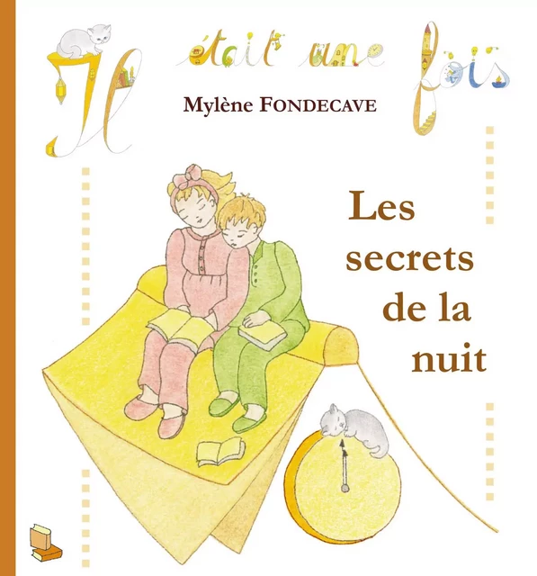 FONDECAVE Mylène / Les secrets de la nuit - FONDECAVE Mylène - LE SOLITAIRE