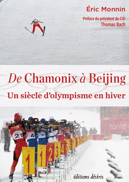 De Chamonix à Beijing - un siècle d'olympisme en hiver -  - DESIRIS