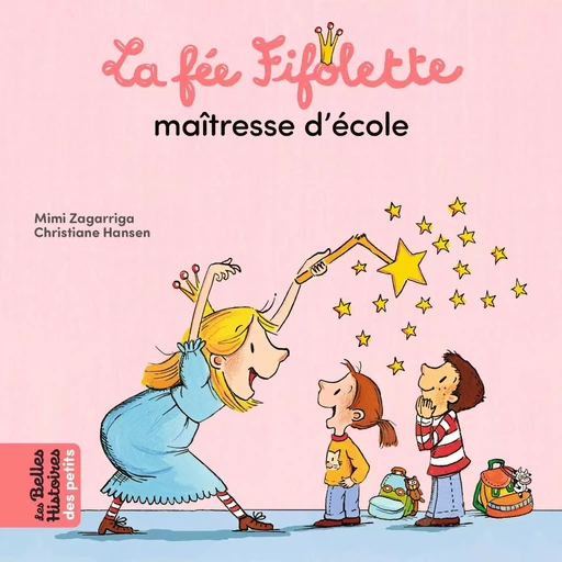 La fée Fifolette maîtresse d'école - Mimi Zagarriga - BAYARD JEUNESSE