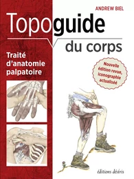 Topoguide du corps - sur les sentiers de découverte anatomique