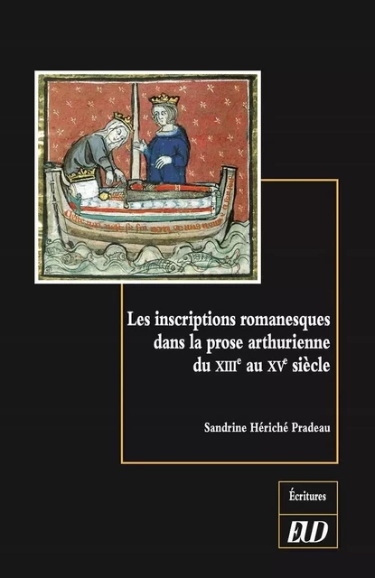 Les inscriptions romanesques dans la prose arthurienne - Sandrine Hériché Pradeau - PU DIJON