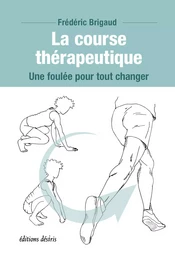 LA COURSE THERAPEUTIQUE : UNE FOULEE POUR TOUT CHANGER