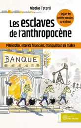 Les esclaves de l'anthropocène