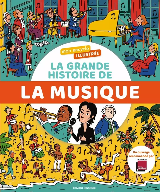 Mon encyclo illustrée. La grande histoire de la musique - Arnaud Merlin, Hélène Cao - BAYARD JEUNESSE