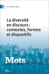 MOTS. LES LANGAGES DU POLITIQUE, N 131/2023. LA DIVERSITE EN DISCOURS  : CONTEXTES, FORMES ET DISPOS