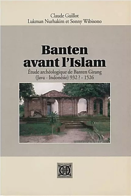 Banten avant l'Islam -  GUILLOT/NURHAKIM - EFEO