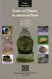 Etudes sur l'histoire du sultanat de Patani