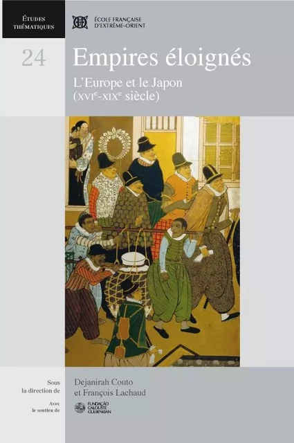 Empires éloignés, L'Europe et le Japon (XVIe - XIXe siècle) -  Collectif - EFEO