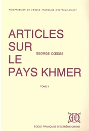 Articles sur le pays khmer (Tome 2)