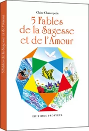 5 FABLES DE LA SAGESSE ET DE L'AMOUR