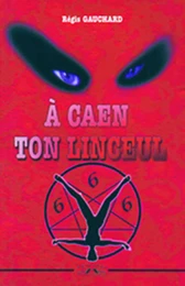 A Caen ton linceul