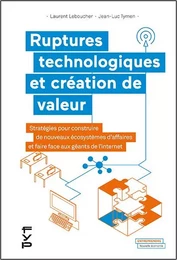 Ruptures technologiques et création de valeur