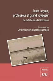 Jules Legras, professeur et grand voyageur