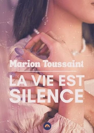 La vie est silence