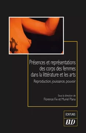 Présences et représentations des corps des femmes dans la littérature et les arts