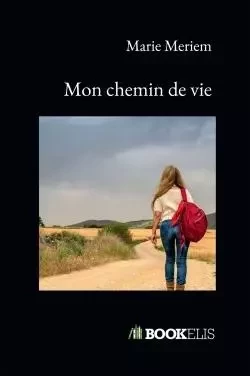 Mon chemin de vie - Marie Meriem - BOOKELIS