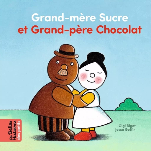 Grand-mère Sucre et Grand-père Chocolat -  Gigi Bigot - BAYARD JEUNESSE