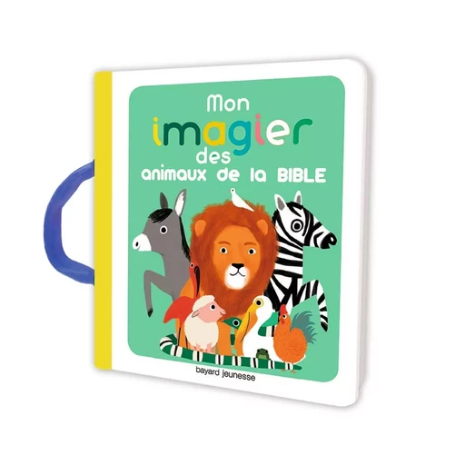 Mon imagier des animaux de la Bible -  - BAYARD SOLEIL