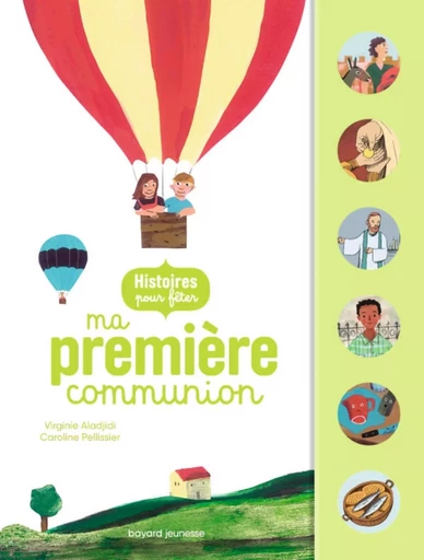 Histoires pour fêter ma première communion - Virginie Aladjidi, Caroline Pellissier - BAYARD SOLEIL