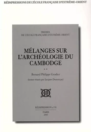 Mélanges sur l'archéologie du Cambodge