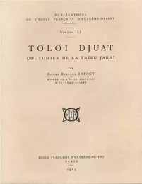 Toloi Djuat. Coutumier de la tribu Jarai