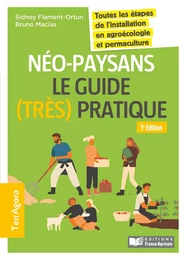 Néo-paysans, le guide (très) pratique - 3e éd.