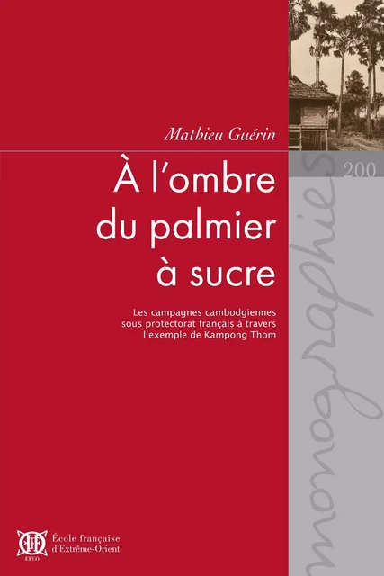 À l’ombre du palmier à sucre - Mathieu Guerin - EFEO