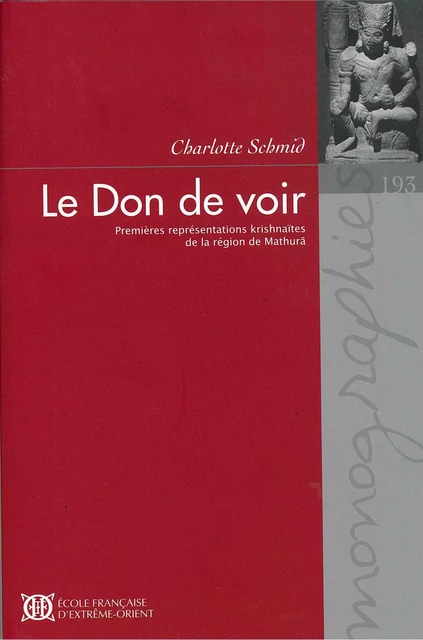 Le Don de voir - Charlotte Schmid - EFEO