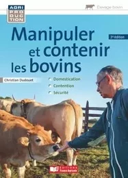 Manipuler et contenir les bovins