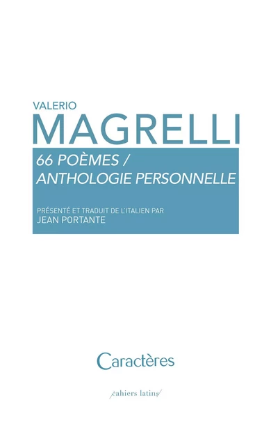 66 Poèmes Anthologie Personnelle - Valerio Magrelli - CARACTERES