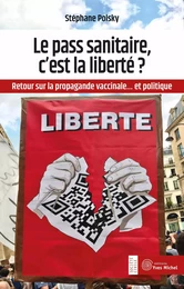 Le pass sanitaire, c’est la liberté ?