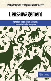 L'ensauvagement : cohabiter avec le vivant sauvage