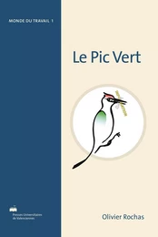 Le pic vert - l'être vivant qui annonce sa présence dans la forêt et traque sans relâche ceux qui la menacent