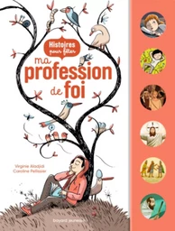 Histoires pour fêter ma profession de foi