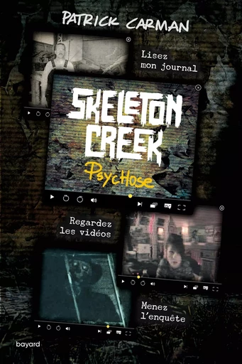 Skeleton Creek, Tome 01 - Patrick Carman - BAYARD JEUNESSE