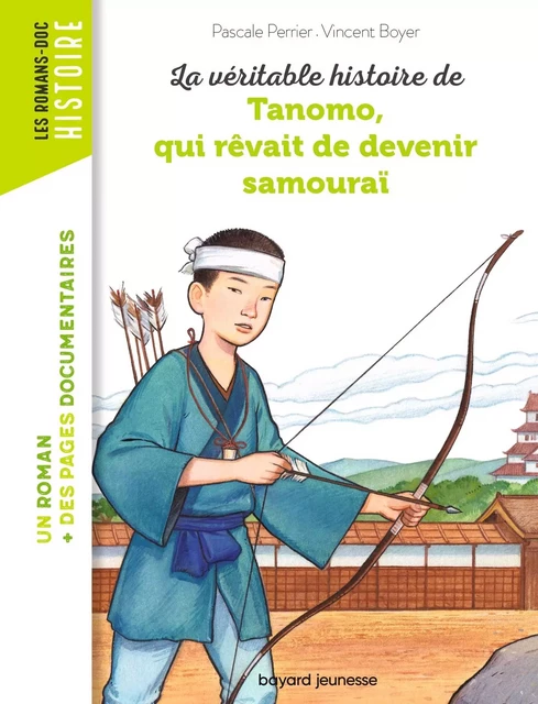 La véritable histoire de Tanomo, qui rêvait de devenir samouraï - Pascale Perrier - BAYARD JEUNESSE