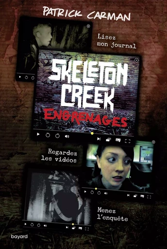 Skeleton Creek, Tome 02 - Patrick Carman - BAYARD JEUNESSE