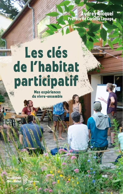 Les clés de l'habitat participatif - Audrey Gicquel - YVES MICHEL