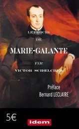 LE PROCÈS DE MARIE-GALANTE / VICTOR SCHŒLCHER