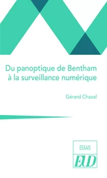 Du panoptique de Bentham à la surveillance numérique