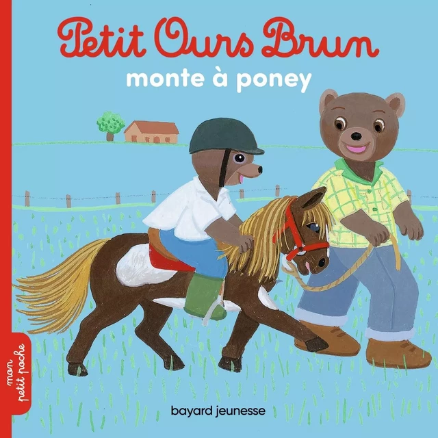 Petit Ours Brun monte à poney - Hélène Serre-de Talhouet - BAYARD JEUNESSE