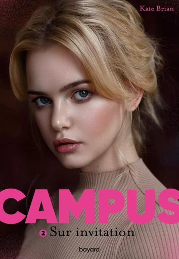 Campus, Tome 02 - Kate Brian - BAYARD JEUNESSE